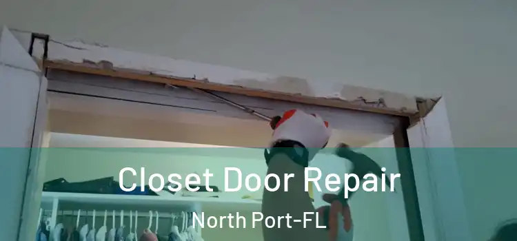  Closet Door Repair North Port-FL