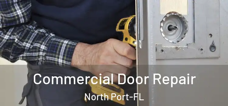  Commercial Door Repair North Port-FL