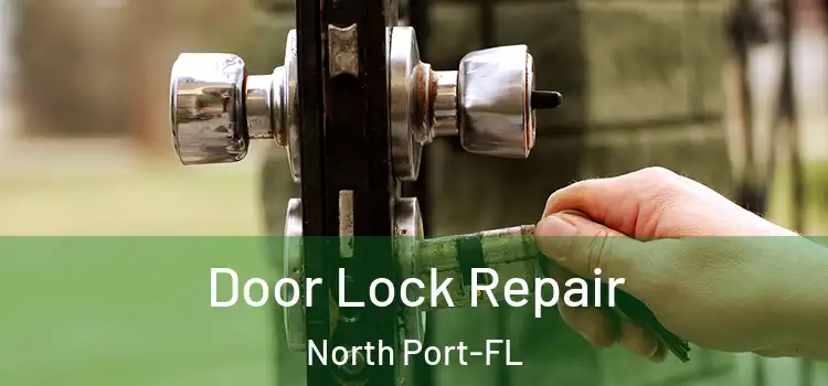 Door Lock Repair North Port-FL