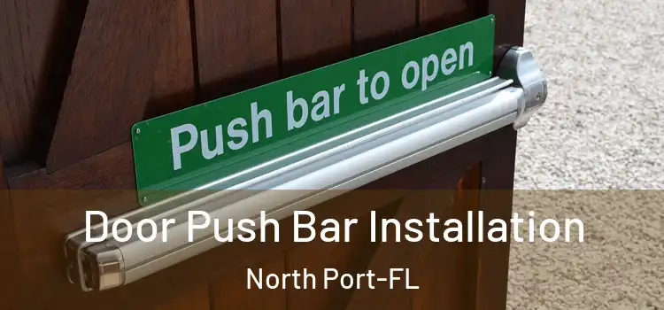  Door Push Bar Installation North Port-FL