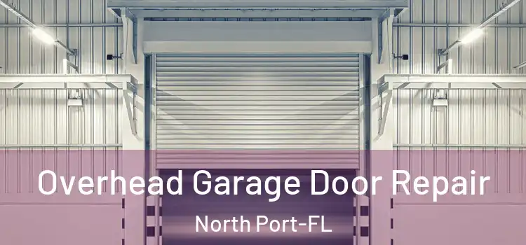  Overhead Garage Door Repair North Port-FL